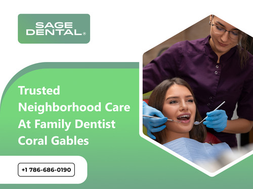 Trusted Neighborhood Care at Family Dentist Coral Gables.jpg