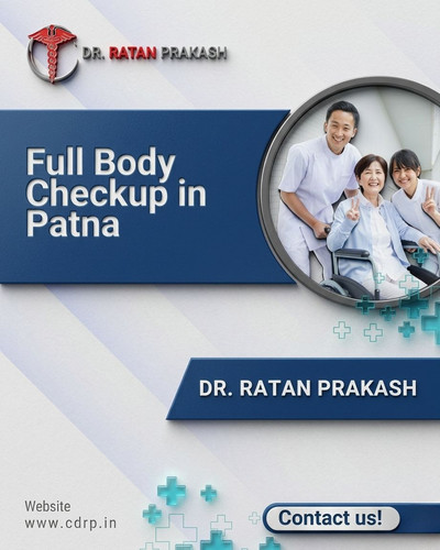 Full Body Checkup in Patna: Dr. Ratan Prakash.jpg