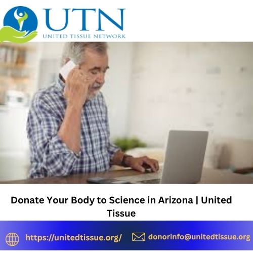 Donate Your Body to Science in Arizona United Tissue.jpg