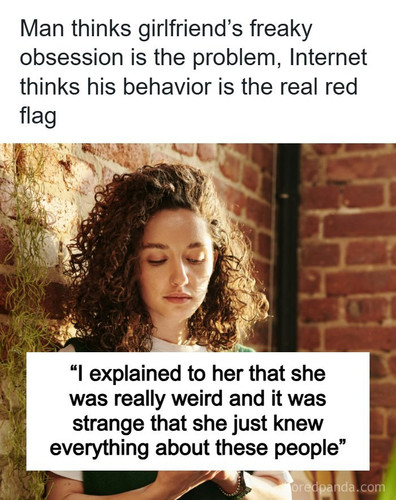 girlfriend weird obsession (1).jpg