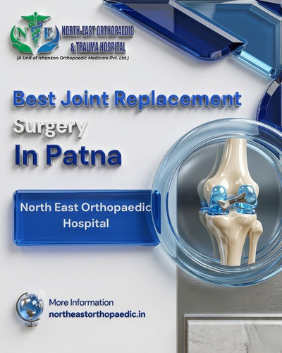 Best Joint Replacement Surgery in Patna: North East Orthopaedic Hospital.jpg