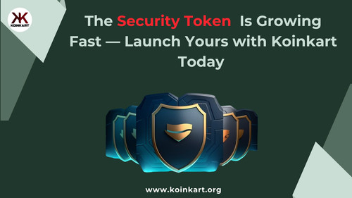 The Security Token Is Growing Fast — Launch Yours with Koinkart Today.jpg