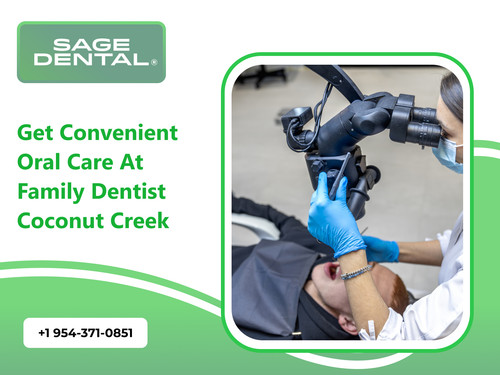 Get Convenient Oral Care at Family Dentist Coconut Creek.jpg