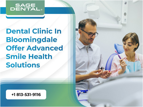 Dental Clinic in Bloomingdale Offer Advanced Smile Health Solutions.jpg