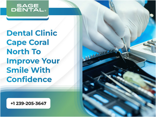 Dental Clinic Cape Coral North to Improve Your Smile with Confidence.jpg