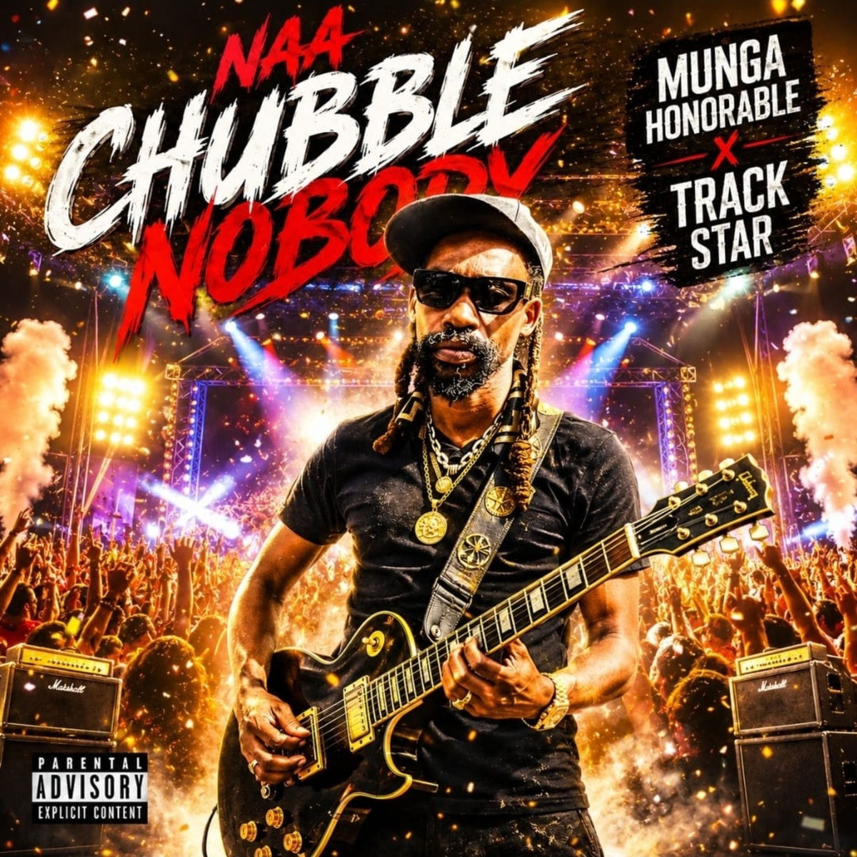 Munga Honorable, Track Starr - Naa Chubble Nobody