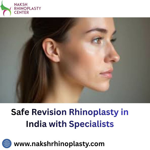 Safe Revision Rhinoplasty in India with Specialists.jpg