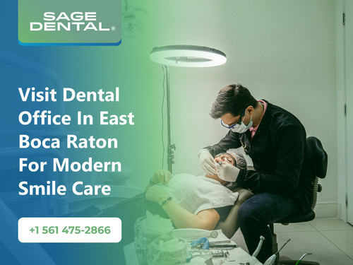 Visit Dental Office in East Boca Raton for Modern Smile Care.jpg