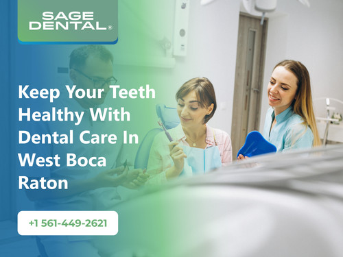 Keep Your Teeth Healthy with Dental Care in West Boca Raton.jpg