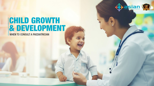 Child Growth & Development When to Consult a Paediatrician.jpg