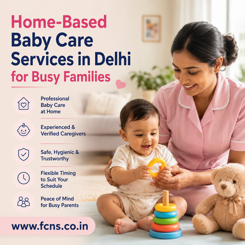 Home-Based Baby Care Services in Delhi for Busy Families.png
