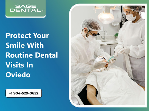 Protect Your Smile with Routine Dental Visits in Oviedo.jpg