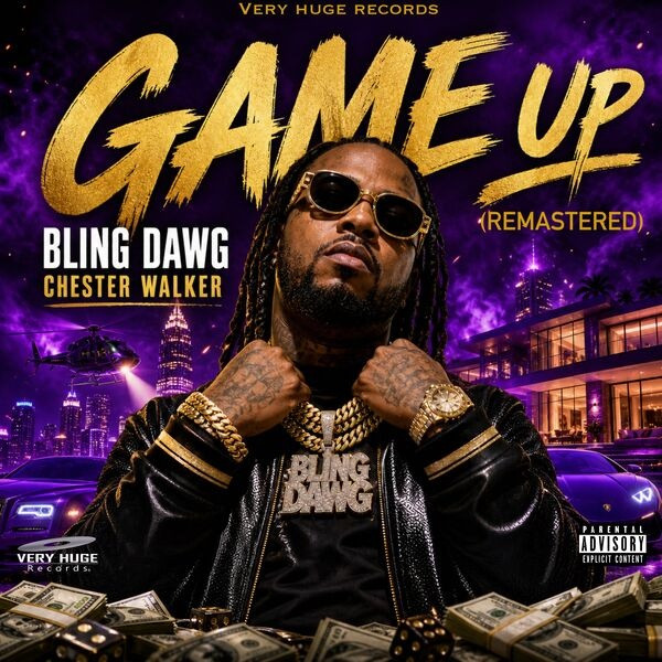 Bling Dawg, Chester Walker - Game Up (Remastered)