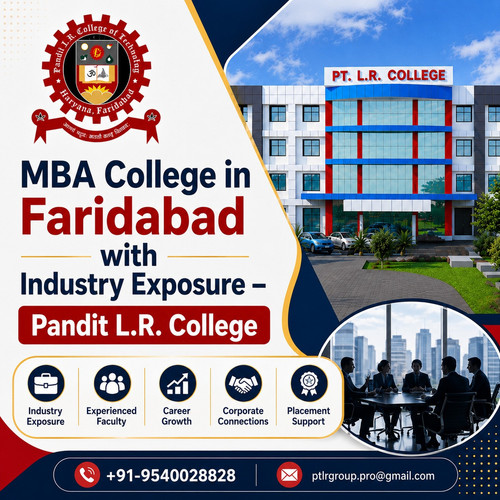MBA College in Faridabad with Industry Exposure – Pandit L.R. College.1