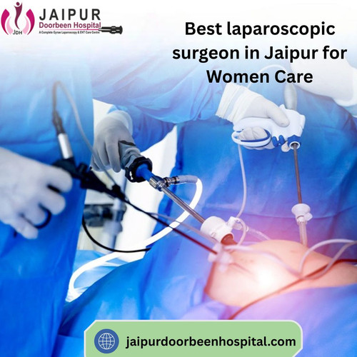 Best laparoscopic surgeon in Jaipur for Women Care.jpg
