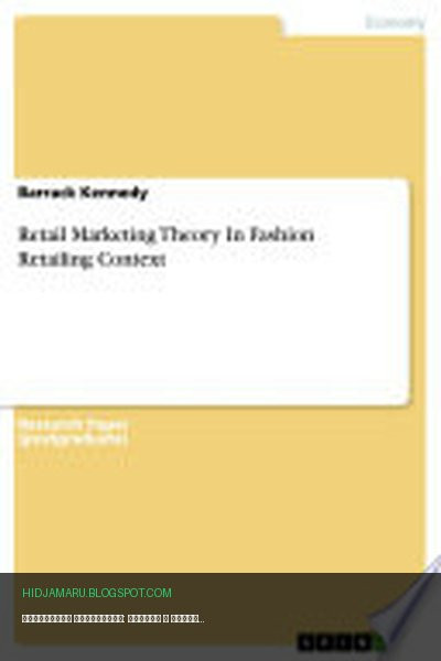 Обложка книги «Розничный маркетинг: теория в контексте модной розницы» - Barrack Kennedy