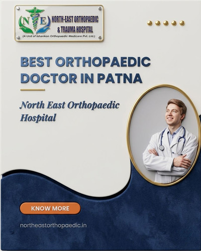 Best Orthopaedic Doctor in Patna: North East Orthopaedic Hospital.jpg