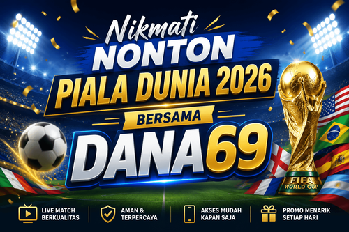 Nikmati Nonton Piala Dunia 2026 Bersama DANA69.png