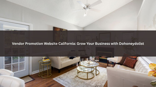 Vendor Promotion Website California Grow Your Business with Dohoneydolist.jpg