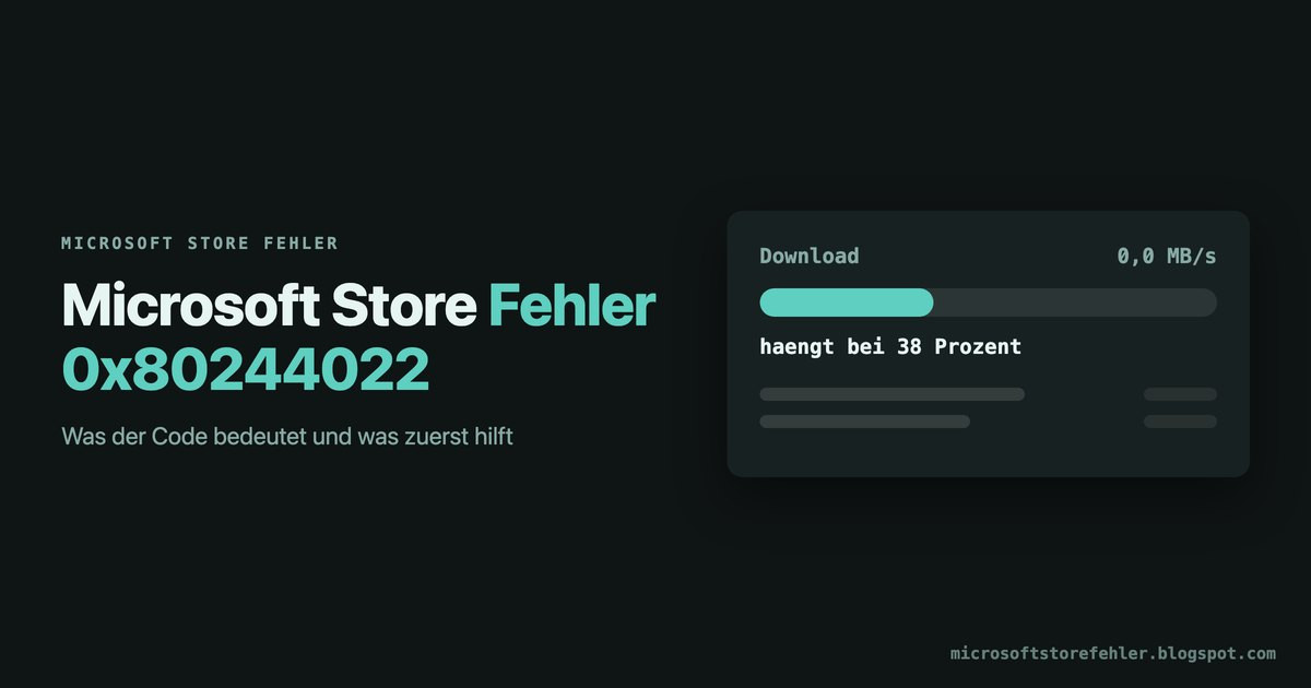 Microsoft Store Fehler 0x80244022: Fix und Tipps