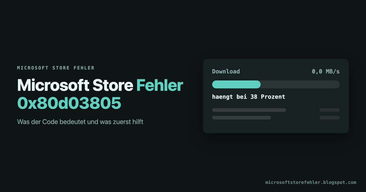 Microsoft Store Fehler 0x80d03805: So geht's