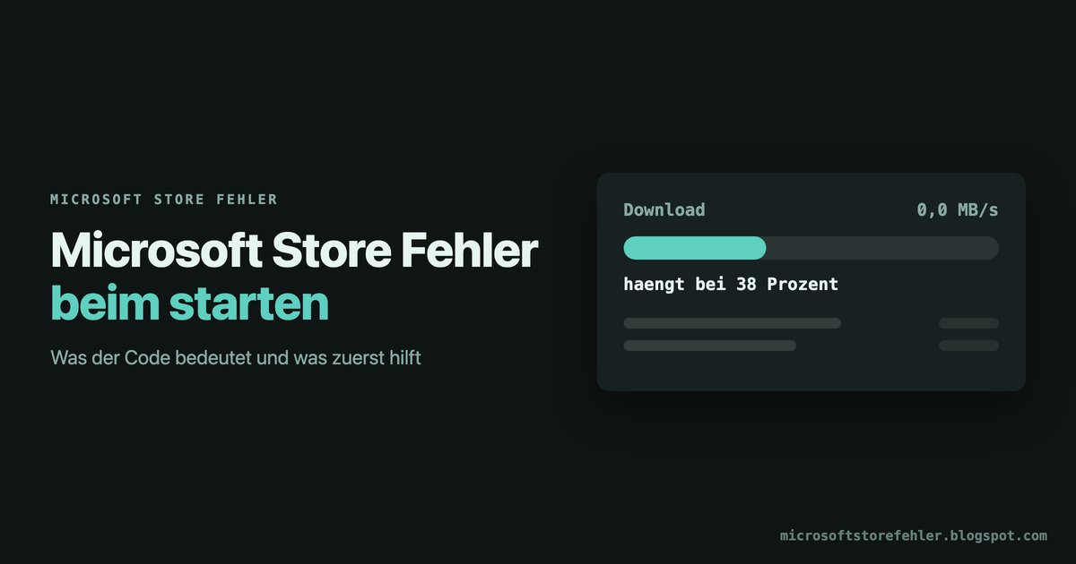 Microsoft Store Fehler beim starten: Ursachen und Lösung