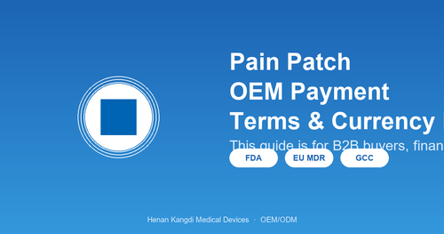 pain patch oem payment terms currency hedging 2026 thumb.png