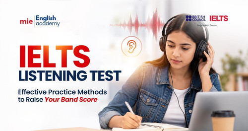 IELTS Listening Test Effective Practice Methods to Raise Your Band Score.jpg