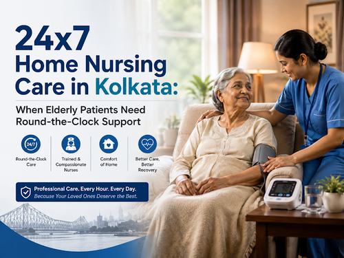 24x7 Home Nursing Care in Kolkata When Elderly Patients Require Round-the-Clock Support.png