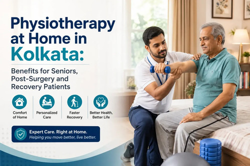Home Physiotherapy in Kolkata Benefits for Seniors, Post-Surgery & Recovery Patients.jpg
