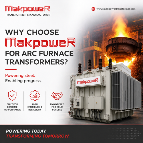 Why Choose Makpower for Arc Furnace Transformers.png