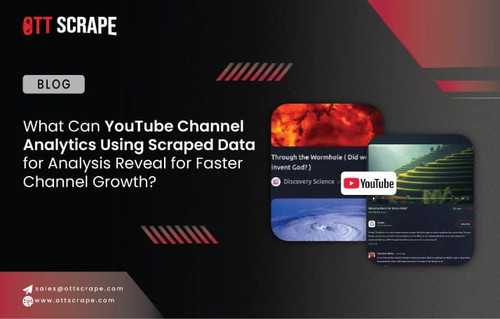 What Can YouTube Channel Analytics Using Scraped Data for Analysis Reveal for Faster Channel Growth.jpg
