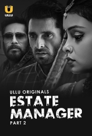 Estate Manager (2024) Ullu S01 Part 2 Web Series