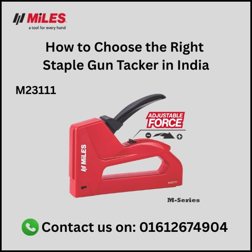 How to Choose the Right Staple Gun Tacker in India.jpg