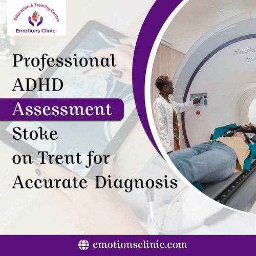 Professional ADHD Assessment Stoke on Trent for Accurate Diagnosis.jpg