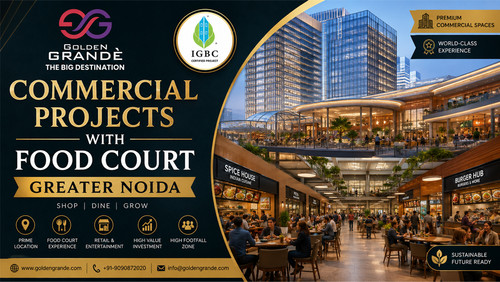 Commercial projects with food court Greater Noida | Golden Grande.jpg