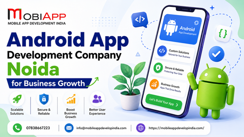 Android App Development Company Noida for Business Growth.png