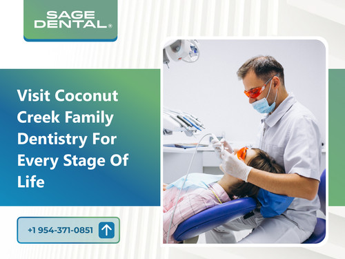 Visit Coconut Creek Family Dentistry for Every Stage of Life.jpg