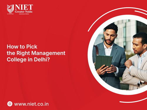 How to Pick the Right Management College in Delhi.jpg