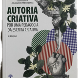 Autoria criativa por uma pedagogia da escrita Criativa