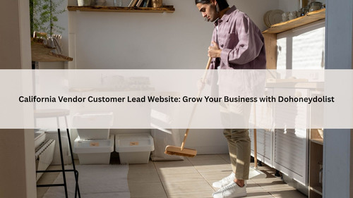 California Vendor Customer Lead Website Grow Your Business with Dohoneydolist.jpg