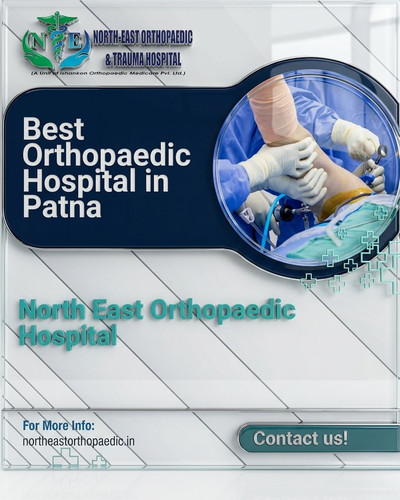 Best Orthopaedic Hospital in Patna: North East Orthopaedic Hospital.jpg