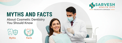 myths and facts about cosmetic dentistry you should know.png