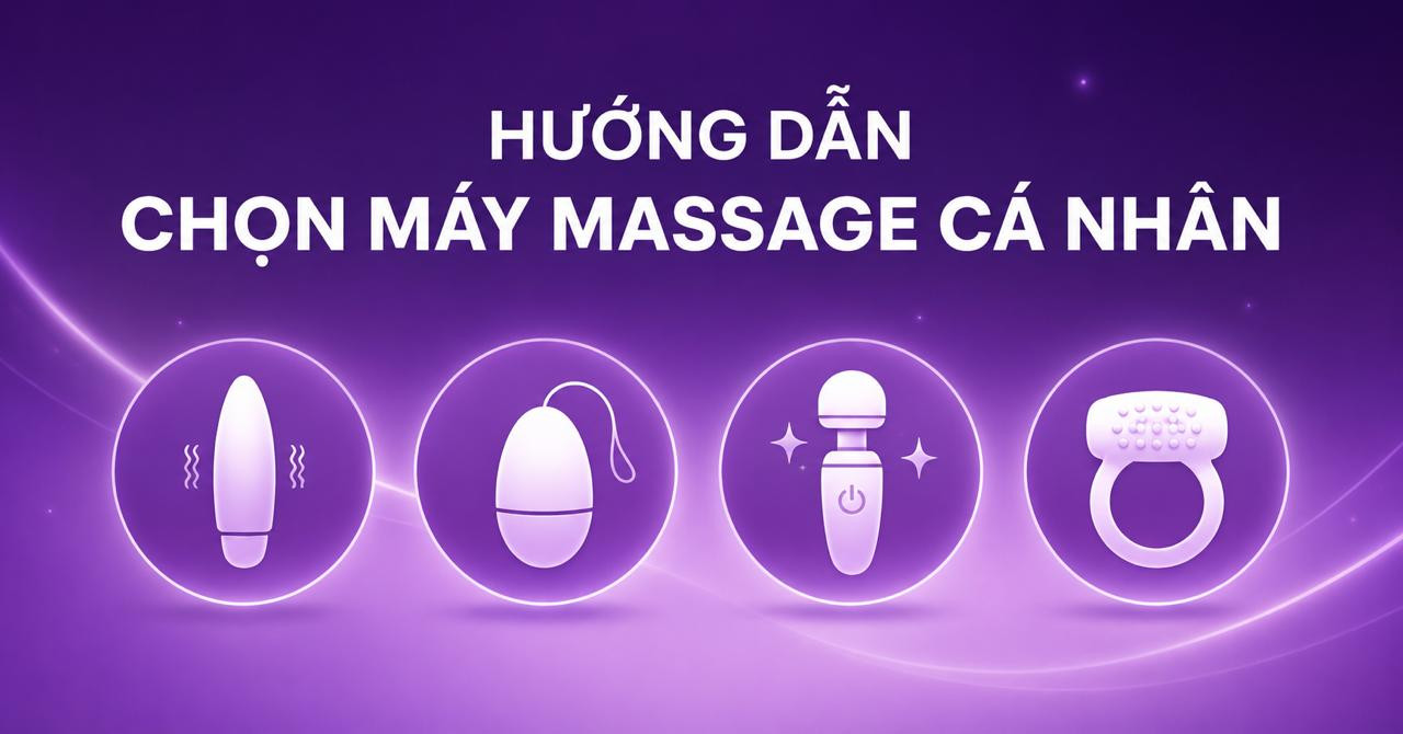 Hướng dẫn chọn vibrator trứng rung chày rung cho người mới Snapshop 2026
