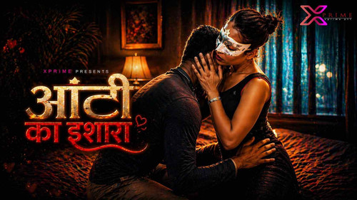 aunty ka ishara (2026) hindi xprime short films 2.jpg