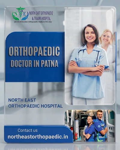 Best Orthopaedic Doctor in Patna: North East Orthopaedic Hospital.jpg