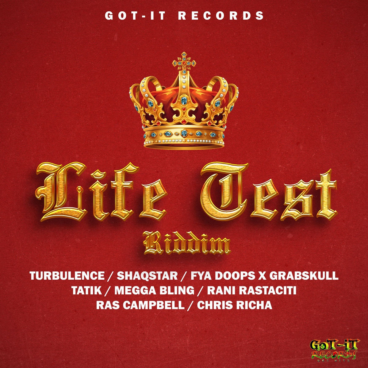 Life Test Riddim (Got It Records) 2026
