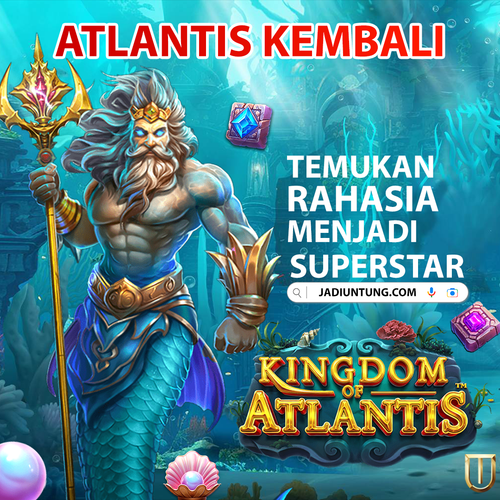 🔥 INFO SLOT GACOR: ATLANTIS KEMBALI KIAN MEMBARA! 🔥.png
