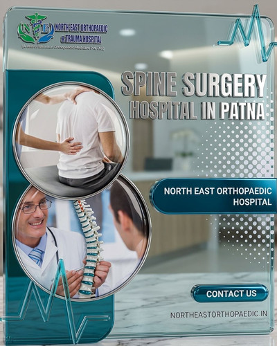 Best Spine Surgery Hospital in Patna- North East Orthopaedic Hospital.jpg