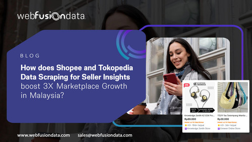 How does Shopee and Tokopedia Data Scraping for Seller Insights boost 3X Marketplace Growth in Malay.jpg